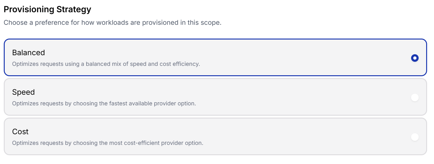 Balanced, Speed, and Cost provisioning strategies